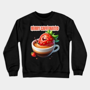 Strawberry Espresso Delight - Berry Caffeinated Morning Tee Crewneck Sweatshirt